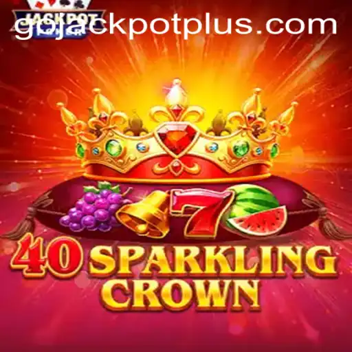 Discover the Thrills of '40SparklingCrown' and Uncover the Excitement of 'Go Jackpot'
