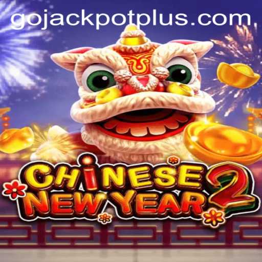 Experience the Thrill of CHINESENEWYEAR2: Unveiling the Excitement of 'Go Jackpot'