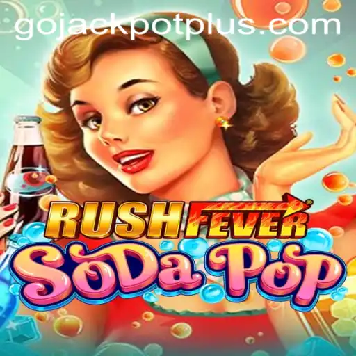 RushFeverSodaPop: Dive into the Ultimate Gaming Sensation